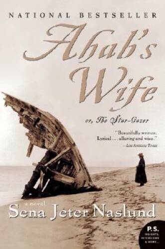 Ahab's Wife: Or, The Star-gazer: A Novel (P.S.) - Paperback - GOOD