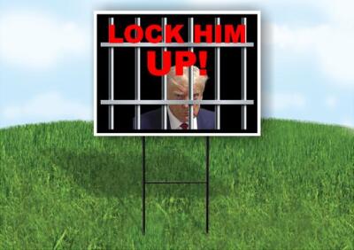 LOCK HIM UP 18x24 in Yard Road Sign w/ Stand