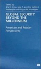 Global Security Beyond the Millennium: American and Russian Perspectives, , Good