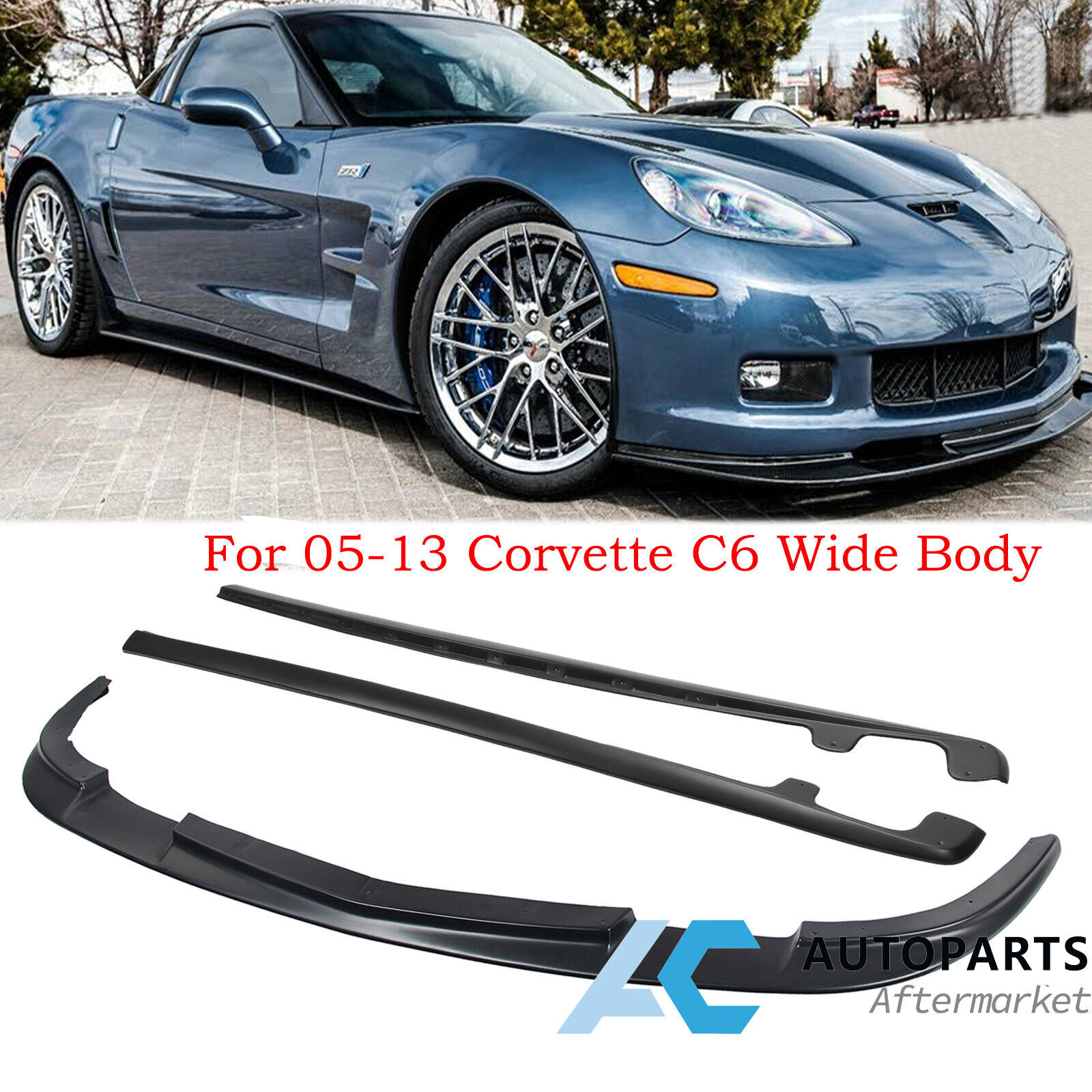 For 05-13 Chevy Corvette C6 Z06 ZR1 Front Lip Splitter + Side Skirt Kit Wide