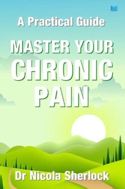Master Your Chronic Pain: A Practical Guide by Nicola Sherlock - Image 3
