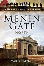 IN MEMORY AND IN MOURNING: MENIN GATE NORTH