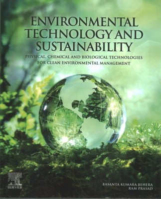 Environmental Technology and Sustainability : Physical, Chemical and Biologic...