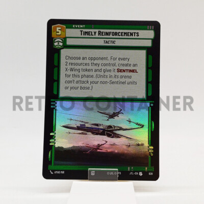 STAR WARS UNLIMITED JTL JUMP TO LIGHTSPEED 628 U Timely Reinforcements Foil