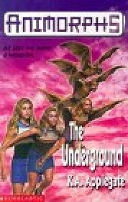 The Underground: No. 17 (Animorphs), Applegate, Katheri
