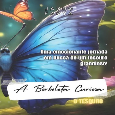 A Borboleta Curiosa O Tesouro Jayro Farya Paperback Amazon Digita