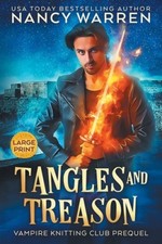 Tangles and Treason (Large Print): A Paranormal Cozy Mystery (Vampire Knitting