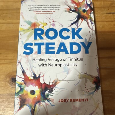 Rock Steady: Healing Vertigo or Tinnitus with Neuroplasticity