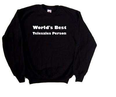 World's Best Telesales Person Sweatshirt