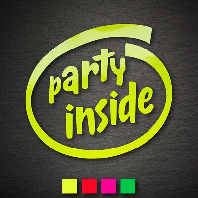 13106 party inside Aufkleber 83x90mm NEON OEM DUB Tuning Auto Sticker Shocker