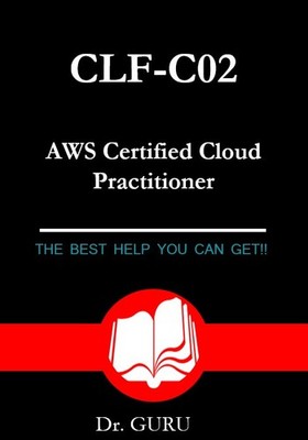 CLF-C02 AWS Certified Cloud Practitioner Exam! 882 Questions&Answers!