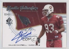 2008 SP Authentic Rookie Authentics Signatures 549/1199 Calais Campbell Auto a8r