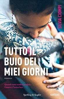 Tutto il buio dei miei giorni von Ciompi, Silvia | Buch | Zustand gut