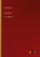 Germania 14. Jahrgang Karl Bartsch Taschenbuch 520 S. Deutsch 2023