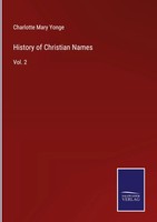 Charlotte Mary Yonge | History Of Christian Names | Buch | Englisch (2022)