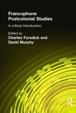 Francophone Postcolonial Studies: A Critical ...