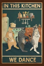 In This Kitchen We Dance Cats Fun Pets House -Refrigerator Fridge MAGNET