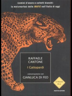DIE KATZEN. GESPRÄCH MIT GIANLUCA DI FEO KANTON RAFFAELE MONDADORI 2010