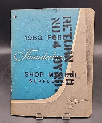 Vtg ORIG 1963 OEM FORD THUNDERBIRD SUPPLEMENT SHOP MANUAL Ford Motor 62 Pages