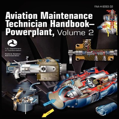 Aviation Maintenance Technician Handbook - Powerplant. Volume 2 (
