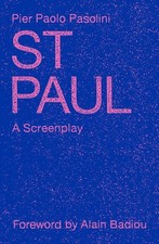 St. Paul: A Screenplay by Pier Paolo Pasolini Paperback Book