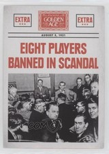 2014 Golden Age Headlines Kenesaw Mountain Landis Eddie Cicotte Chick Gandil 0t2
