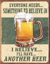 Believe in Something Tin Sign- 12-1/2"W x 16"H, Made in USA #DE-1686