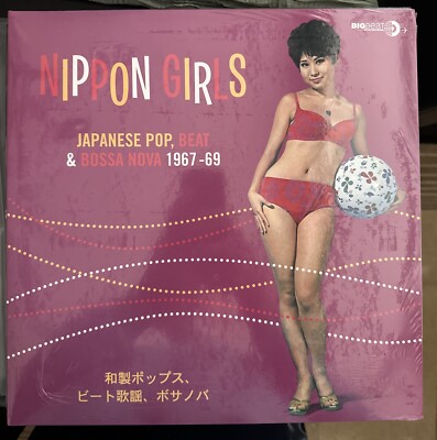 NIPPON GIRLS: JAPANESE POP, BEAT & BOSSA NOVA 1967-69 NEW
