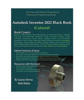Autodesk Inventor 2022 Black Book [Colored], Gaurav Verma, Matt Weber