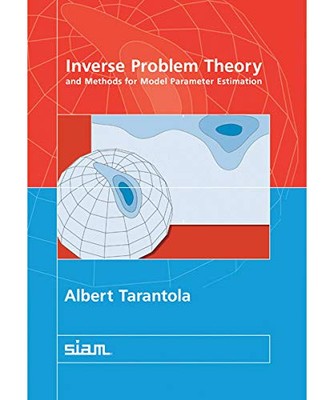 INVERSE PROBLEM THEORY AND METHODS FOR MODEL PARAMETER By Albert Tarantola
