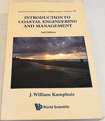Introduction to Coastal Engineering and Management   Kamphuis  2012 Paperback ..