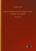 History Of The Church Of Jesus Christ Of Latter-Day Saints Joseph Smith