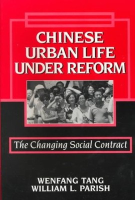 Chinese Urban Life Under Reform : The Changing Social Contract, Paperback by ...