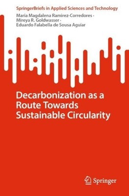 Decarbonization as a Route Towards Sustainable Circularity - 9783031199981