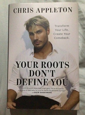 Chris Appleton: Your Roots Don t Define You. (Hardcover) New
