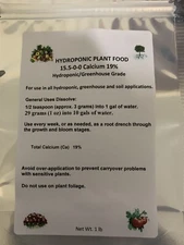 Fertilizer Hydroponic and Greenhouse Grade 19% water soluble Calcium 1 lb bag
