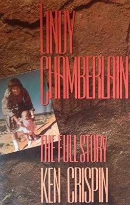 Lindy Chamberlain: The Full Story - Paperback, by Crispen Ken - Acceptable