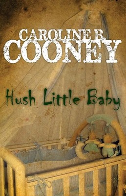 Hush Little Baby by Caroline B. Cooney (English) Paperback Book