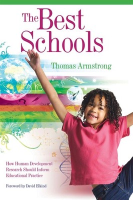 The Best Schools: How Human Development Research Should Inform Educational P...