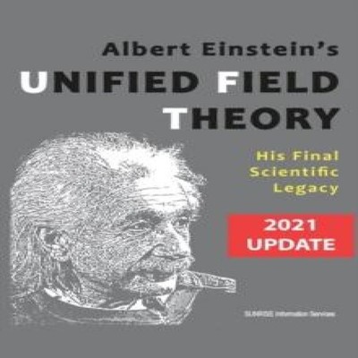 Albert Einstein's Unified Field Theory (U.S. English / 2021 Editi