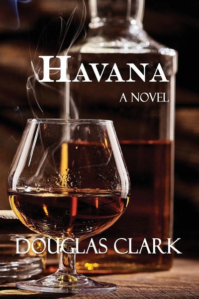 Havana | A Novel | Douglas Clark | Taschenbuch | Kartoniert / Broschiert | 2022-image