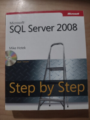 Step by Step Developer Ser.: Microsoft SQL Server 2008 Step by Step by Mike...