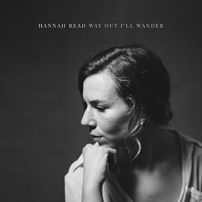 HANNAH READ - WAY OUT I'LL WANDER   CD NEU 