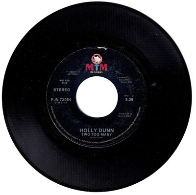 Holly Dunn.  Two Too Many   (both sides)   45 rpm