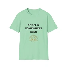 Namaste Somewhere Else | Funny Introvert T-Shirt