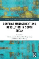 Conflict Management And Resolution In South Sudan | Nelson Alusala (U. A.)