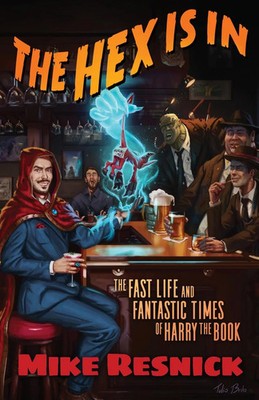 The Hex Is In The Fast Life and Fantastic Times of Harry the Book
