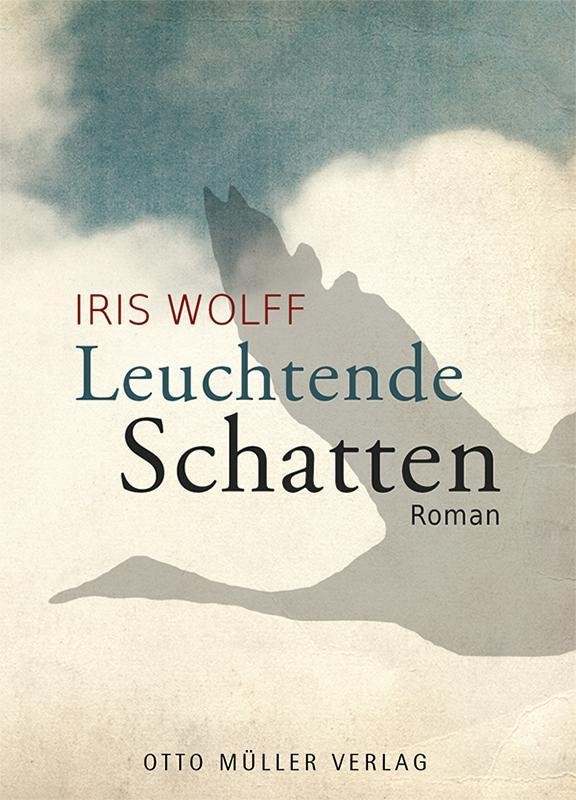 Leuchtende Schatten Iris Wolff