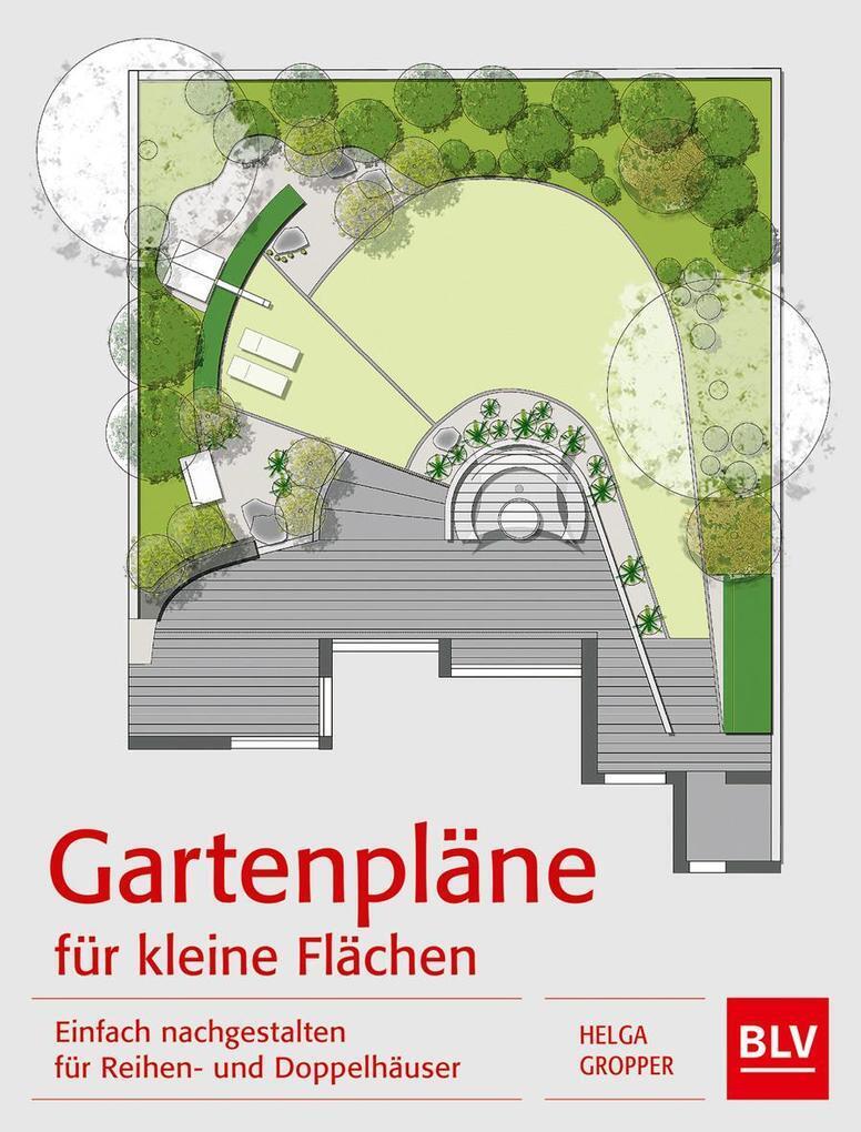 Thumbnail - Gartenpläne Für Kleine Flächen | Helga Gropper | 2015 | Deutsch