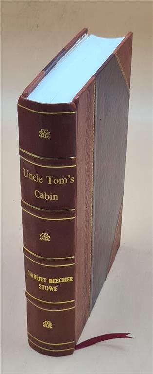 Uncle Tom'S Cabin. With An Introductory Chapter And Illustration [Leather Bound]